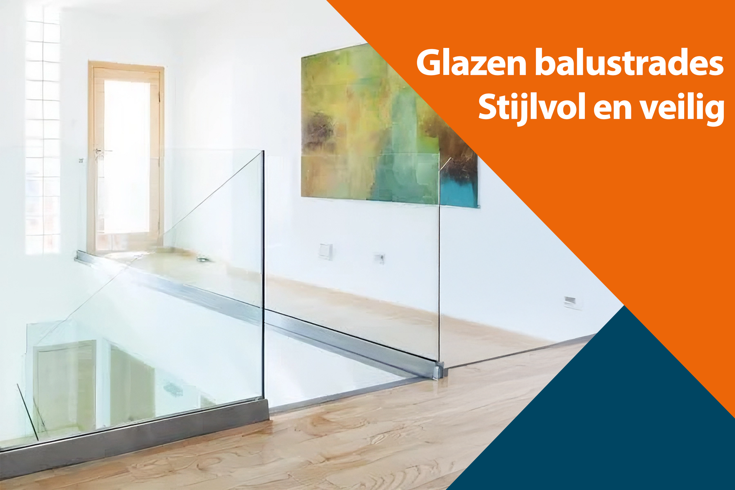 Glazen balustrades: stijlvol en veilig